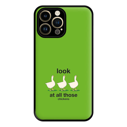 Look At All Those Chickens - Memes Phone Case for iPhone 14 Pro Max