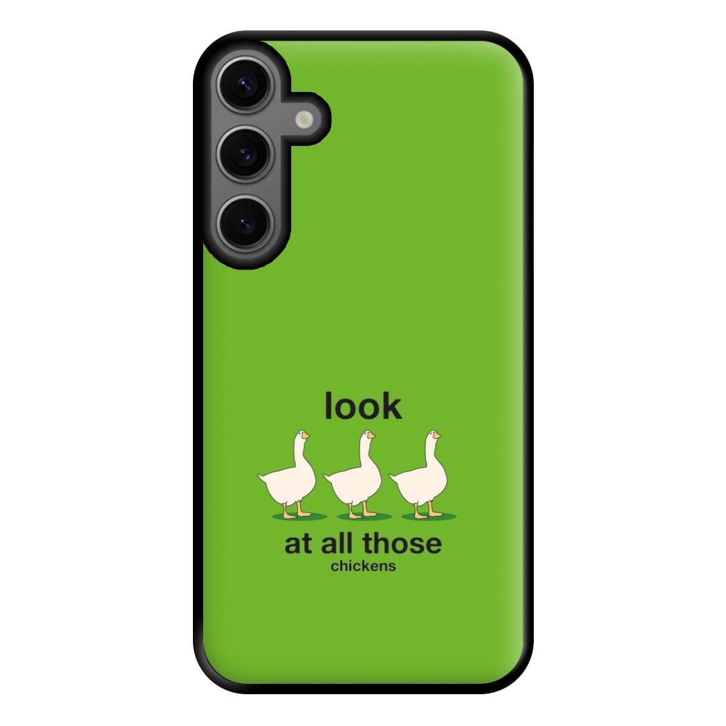 Look At All Those Chickens - Memes Phone Case for Galaxy S23FE