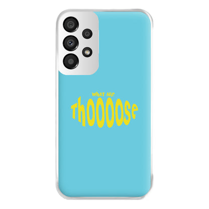 What Are Those - Memes Phone Case for Galaxy A33