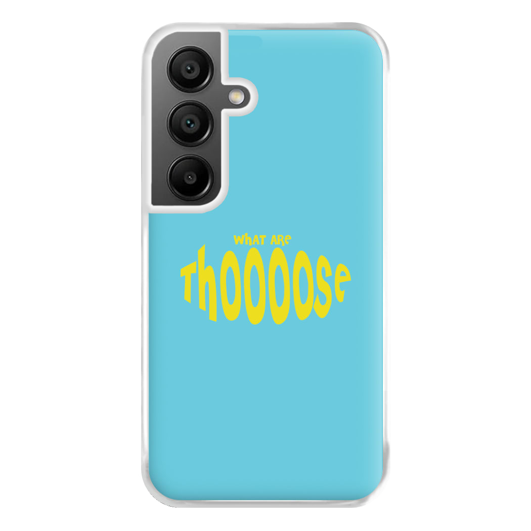 What Are Those - Memes Phone Case for Galaxy A55