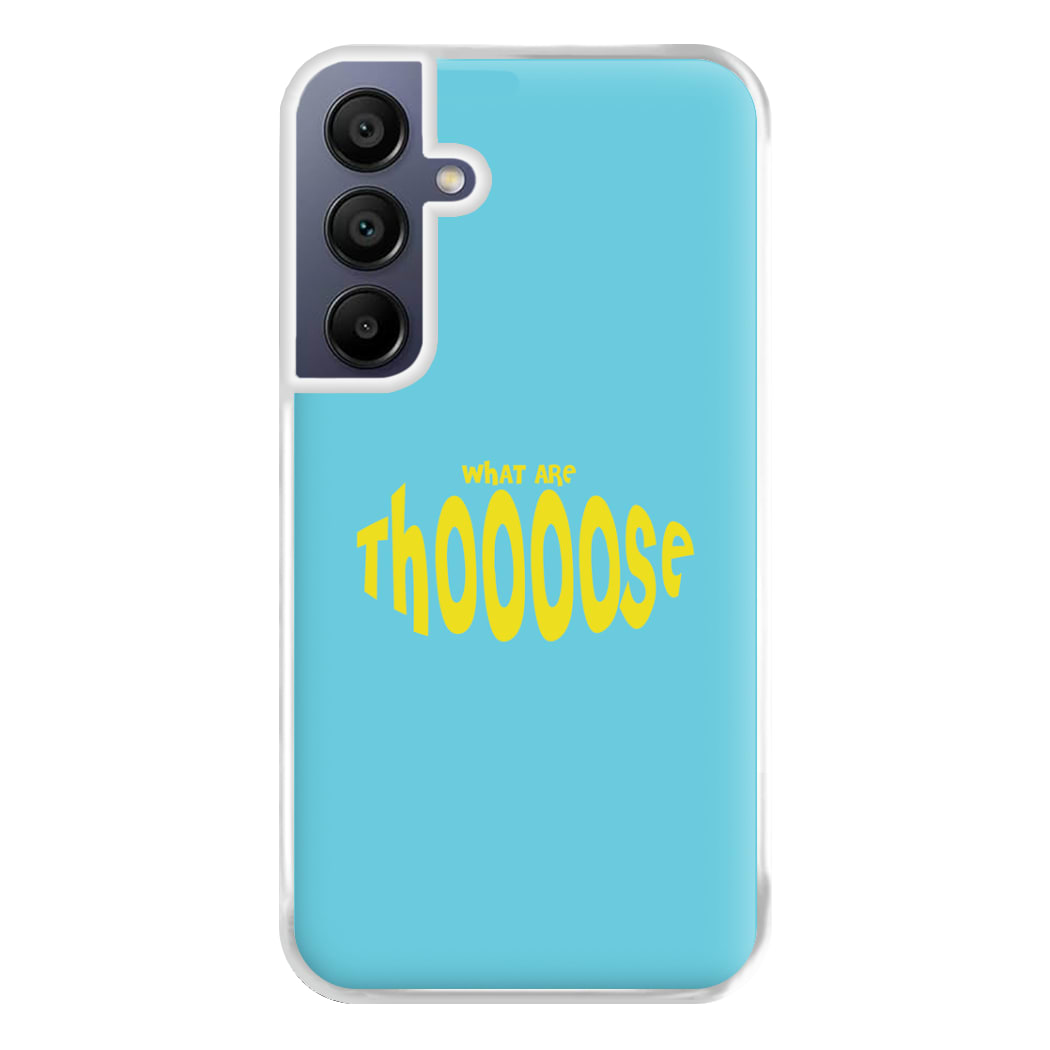 What Are Those - Memes Phone Case for Galaxy A16