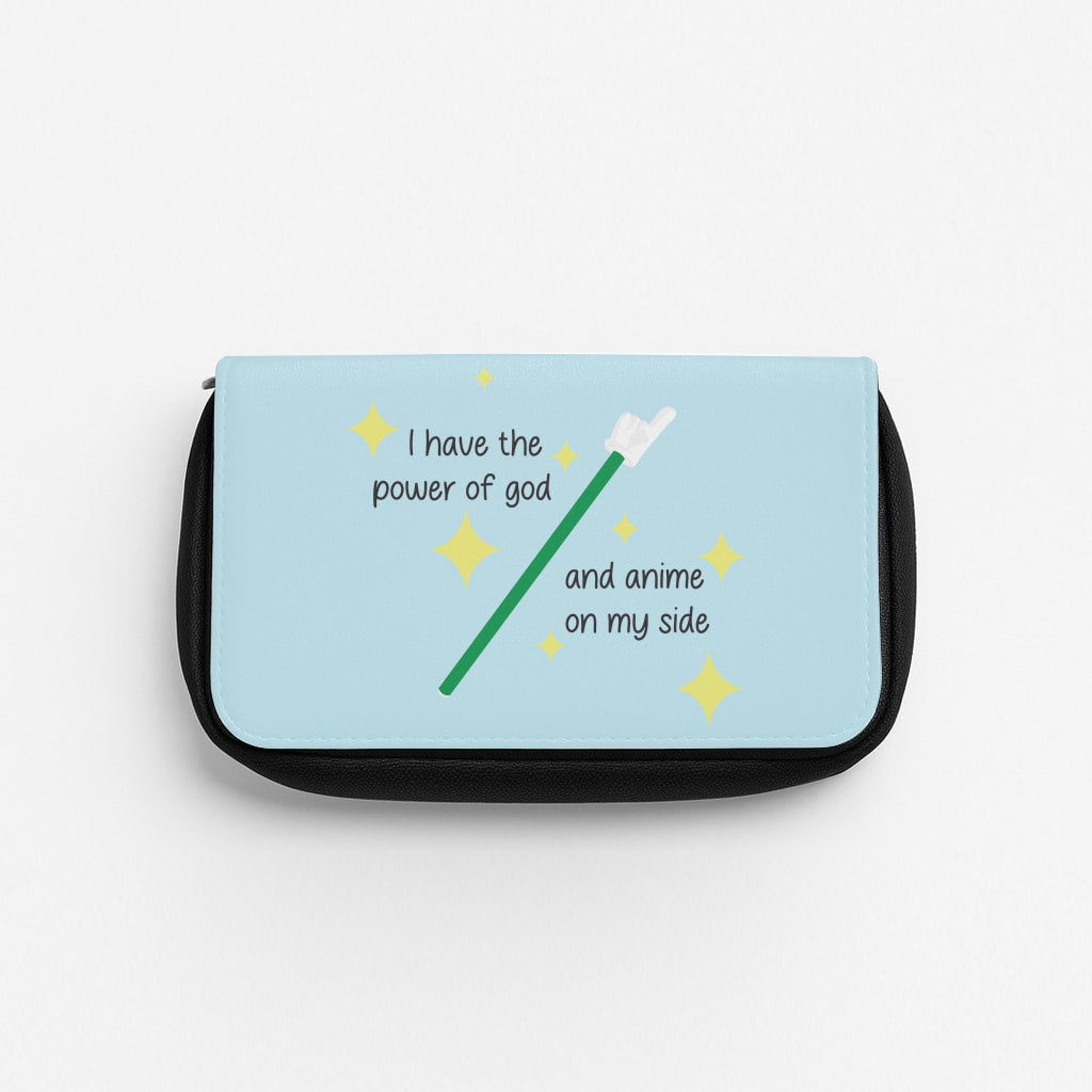 I Have The Power Of God And Anime On My Side - Memes Pencil Case