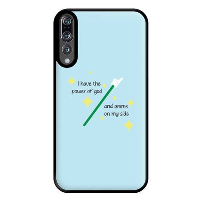 I Have The Power Of God And Anime On My Side - Memes Phone Case for Huawei P20 Pro