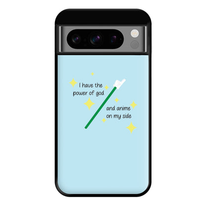 I Have The Power Of God And Anime On My Side - Memes Phone Case for Google Pixel 8 Pro