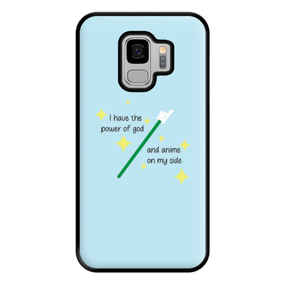 I Have The Power Of God And Anime On My Side - Memes Phone Case for Galaxy S9 Plus