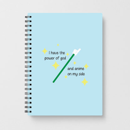 I Have The Power Of God And Anime On My Side - Memes Notebook
