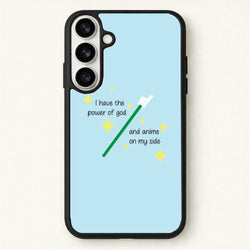 I Have The Power Of God And Anime On My Side - Memes Phone Case for Galaxy S26