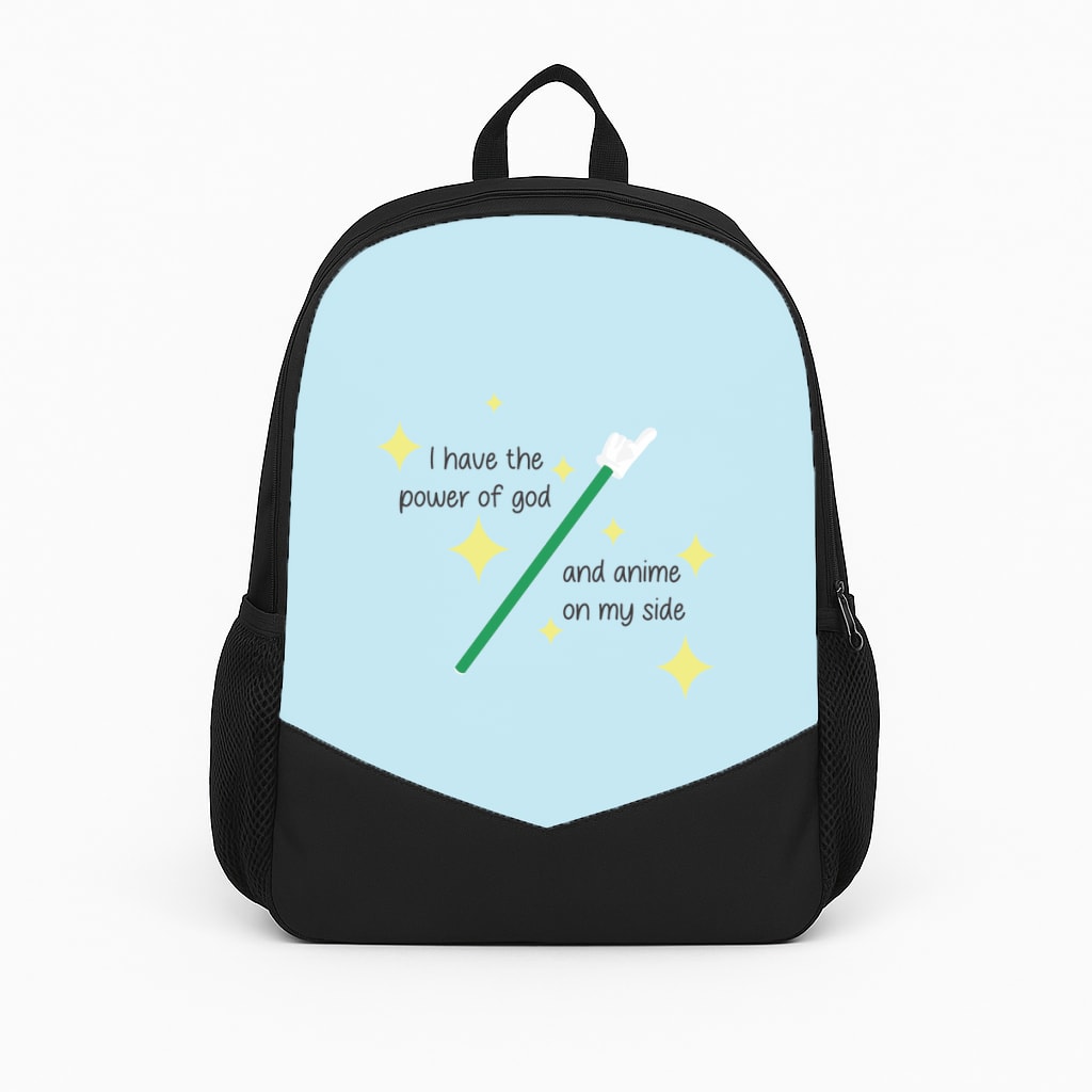 I Have The Power Of God And Anime On My Side - Memes Backpack