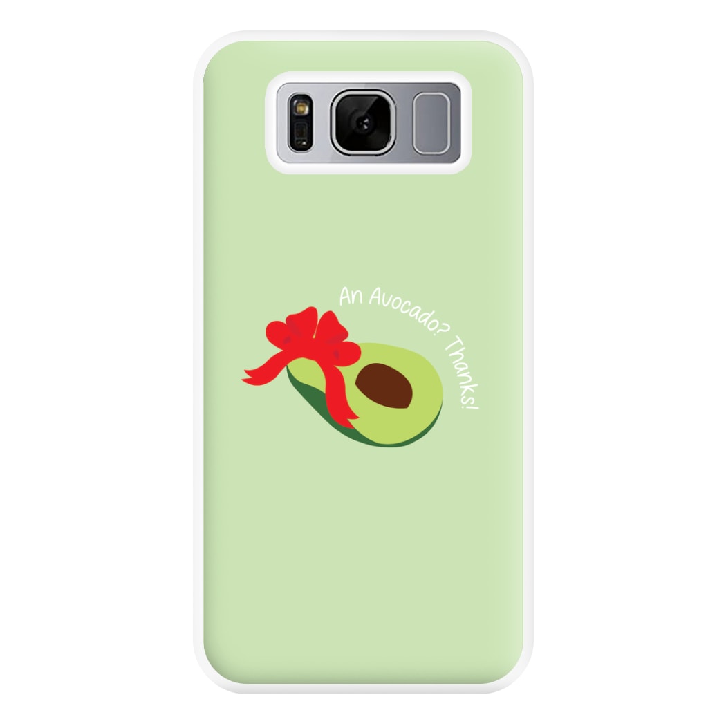 An Avocado? Thanks! - Memes Phone Case for Galaxy S8 Plus