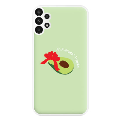 An Avocado? Thanks! - Memes Phone Case for Galaxy A13