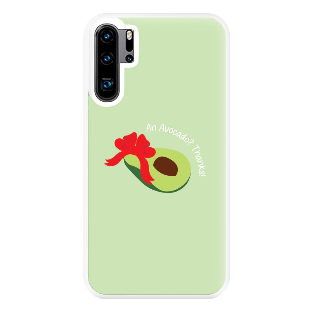 An Avocado? Thanks! - Memes Phone Case for Huawei P30 Pro