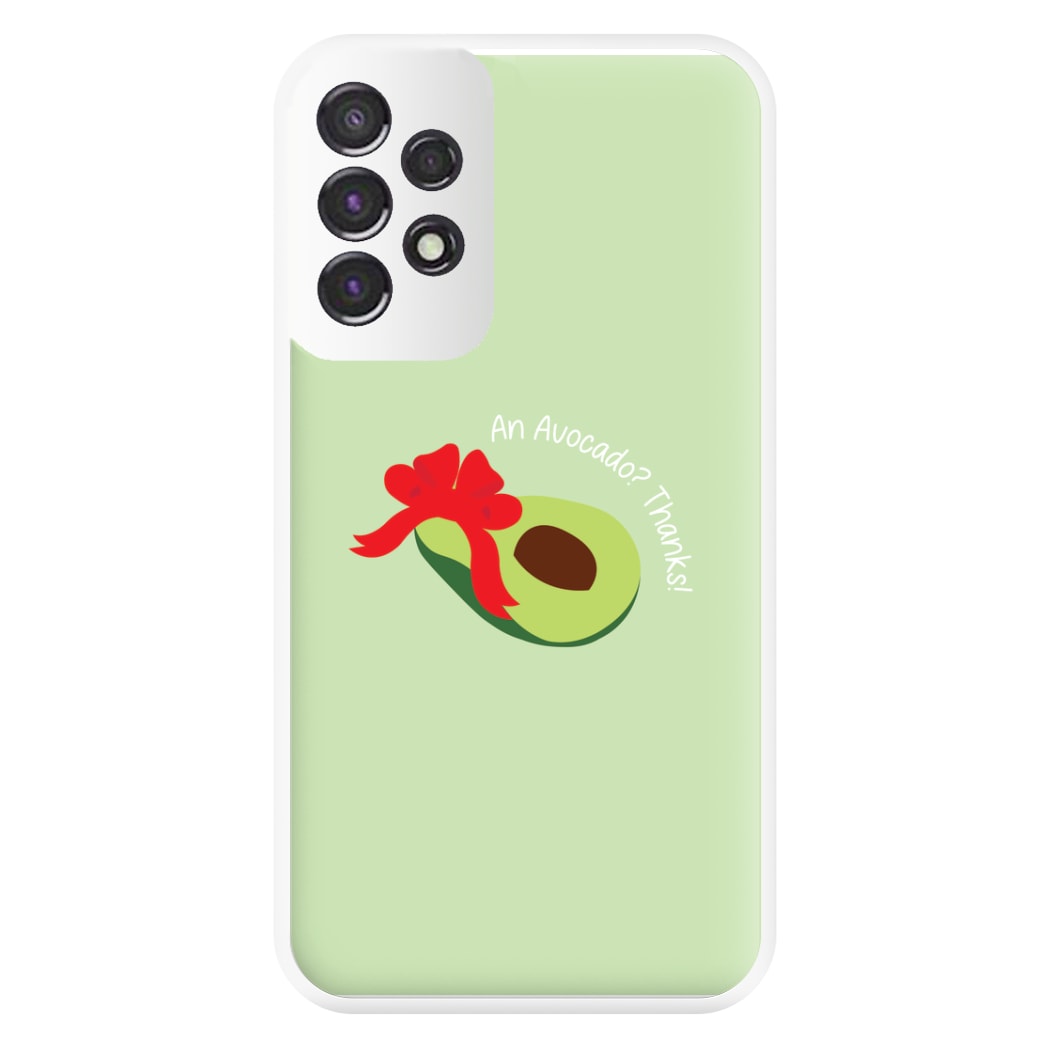 An Avocado? Thanks! - Memes Phone Case for Galaxy A53