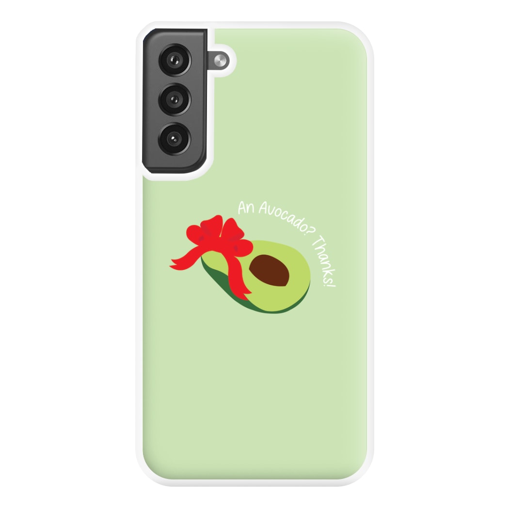 An Avocado? Thanks! - Memes Phone Case for Galaxy S21FE