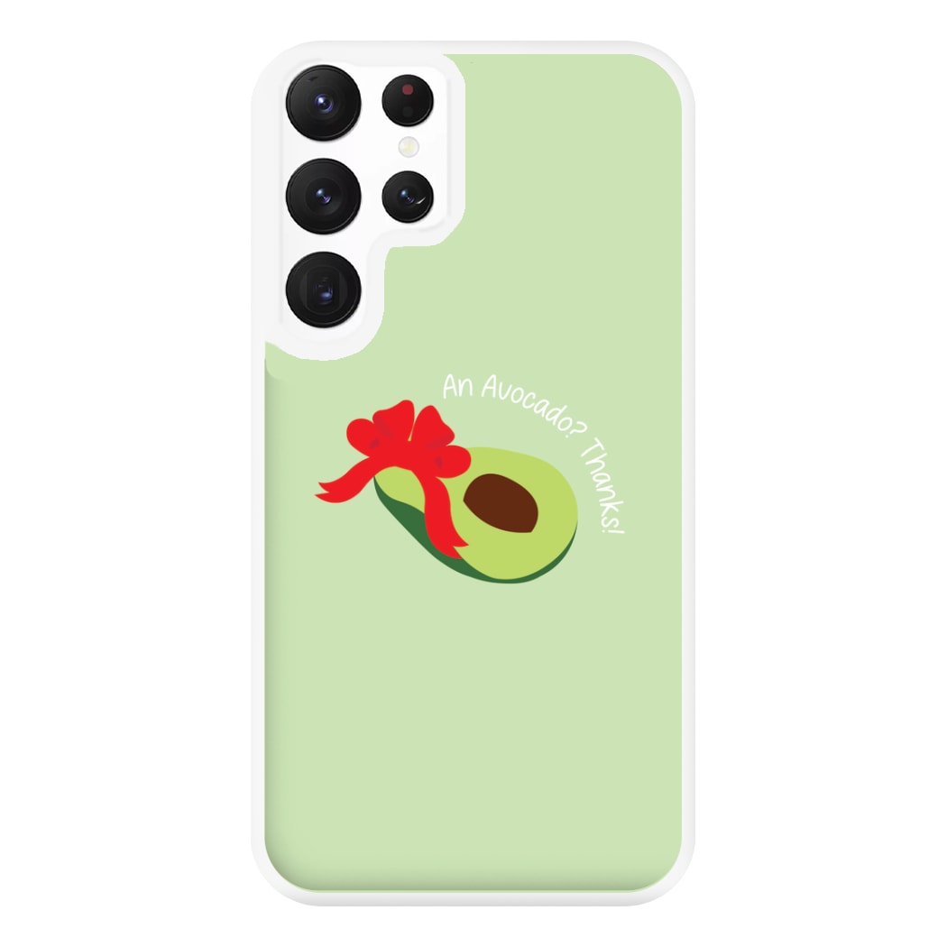 An Avocado? Thanks! - Memes Phone Case for Galaxy S22 Ultra