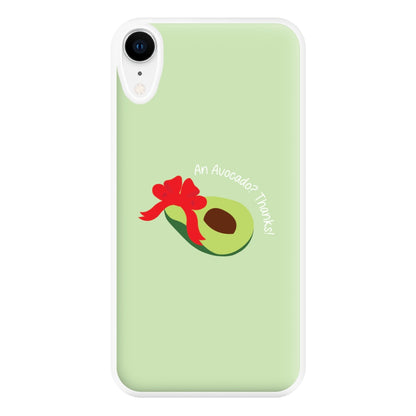 An Avocado? Thanks! - Memes Phone Case for iPhone XR