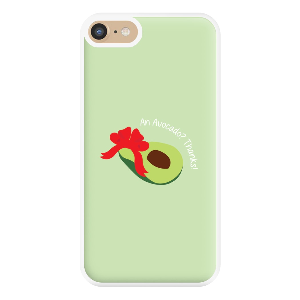 An Avocado? Thanks! - Memes Phone Case for iPhone 6 / 7 / 8 / SE