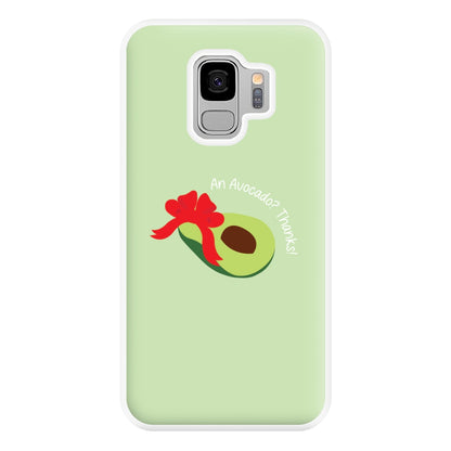 An Avocado? Thanks! - Memes Phone Case for Galaxy S9 Plus