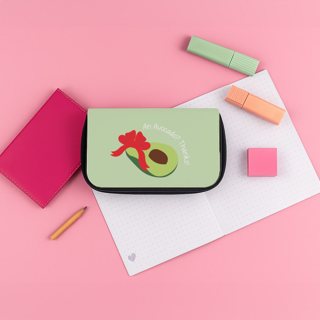 An Avocado? Thanks! - Memes Pencil Case
