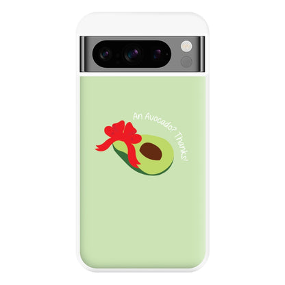 An Avocado? Thanks! - Memes Phone Case for Google Pixel 8 Pro