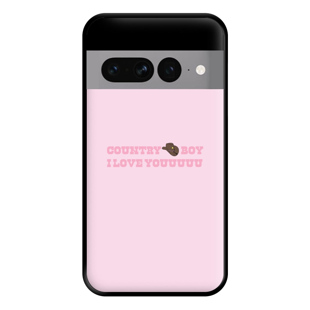 Country Boy I Love You - Memes Phone Case for Google Pixel 7 Pro