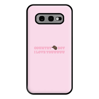 Country Boy I Love You - Memes Phone Case for Galaxy S10e