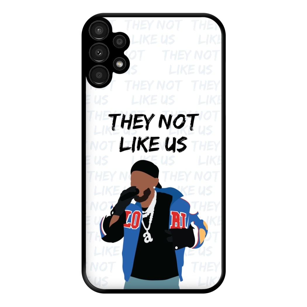 They Not Like Us Phone Case for Galaxy A13