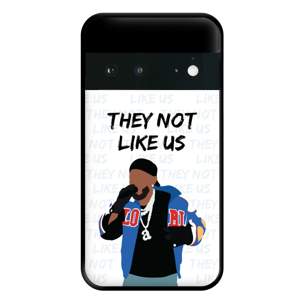 They Not Like Us Phone Case for Google Pixel 6a