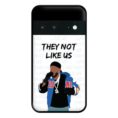 They Not Like Us Phone Case for Google Pixel 6a