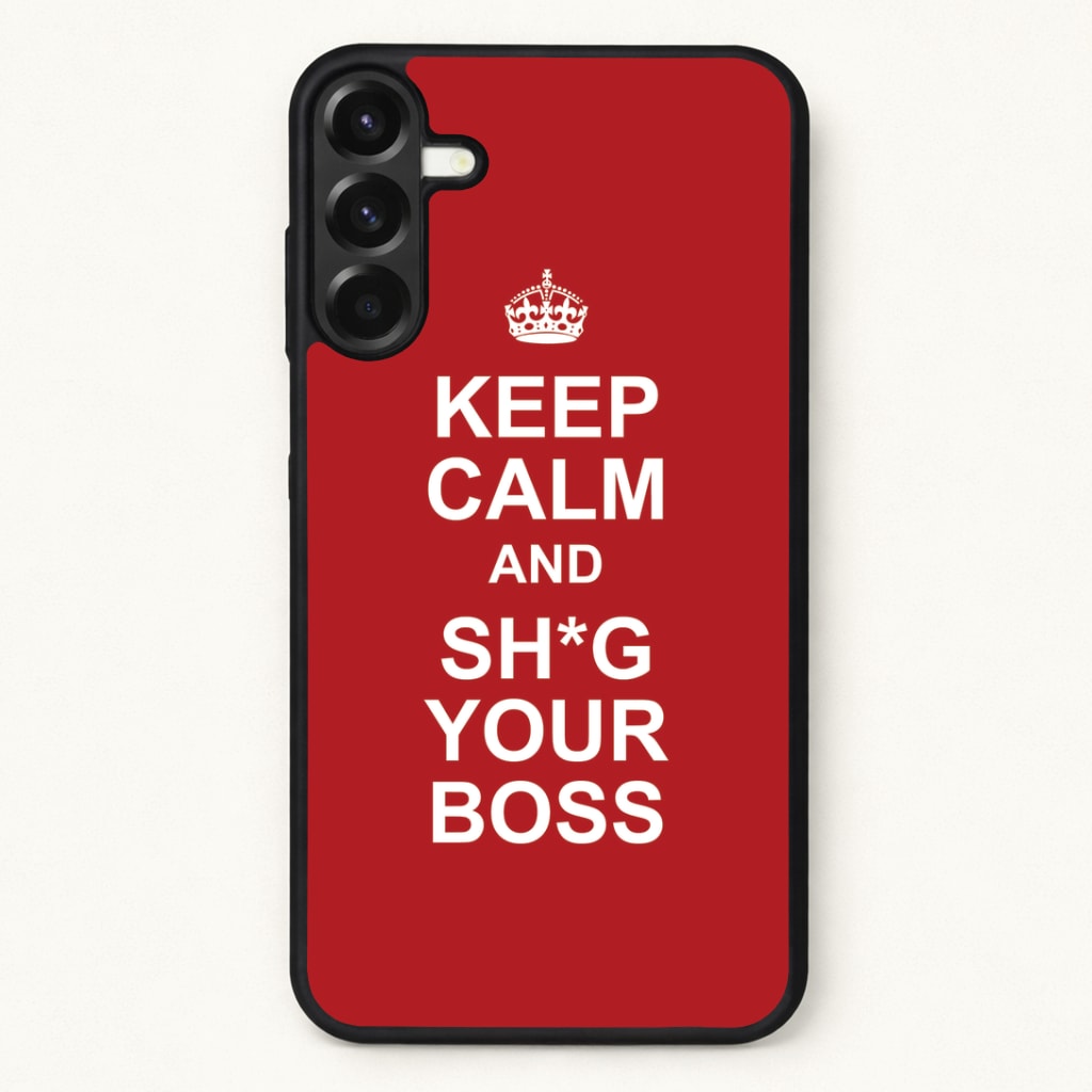Keep Calm With Your Boss Phone Case for Galaxy A57