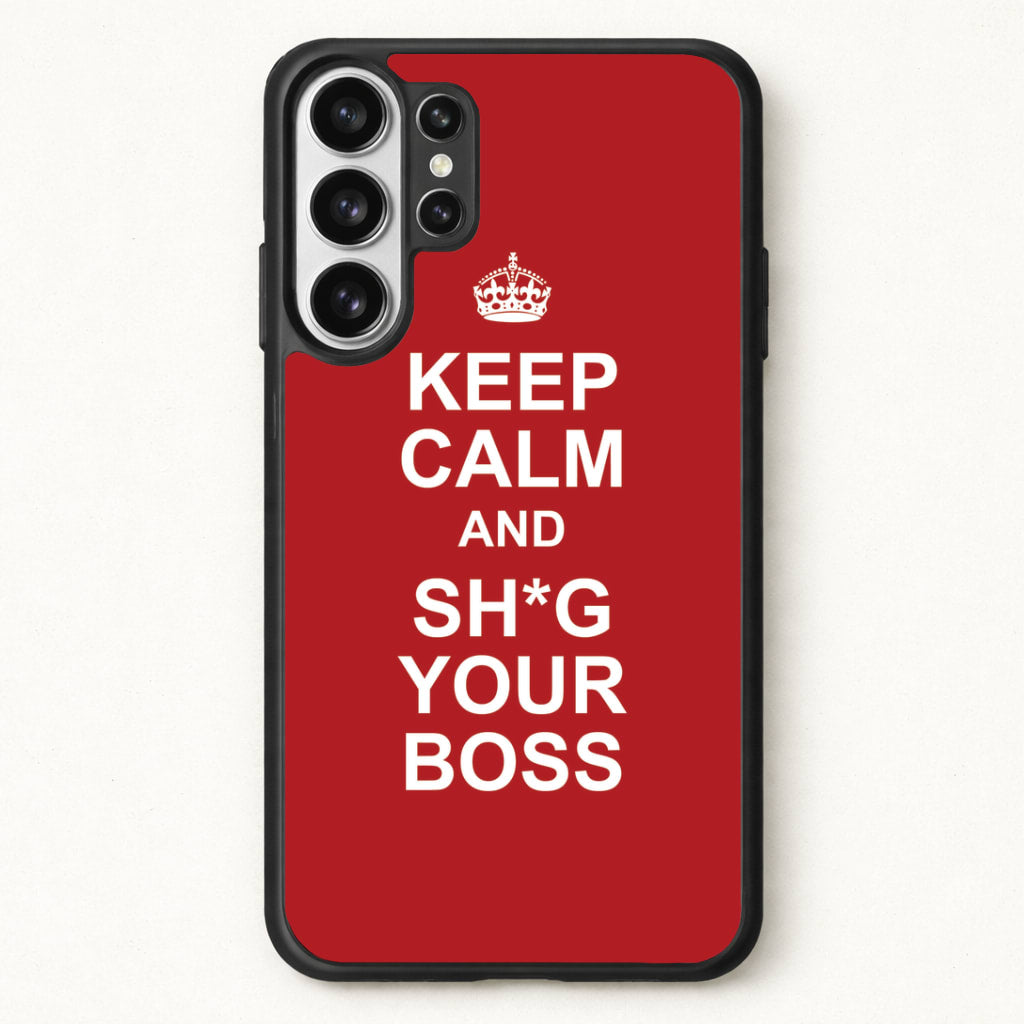 Keep Calm With Your Boss Phone Case for Galaxy S26 Ultra