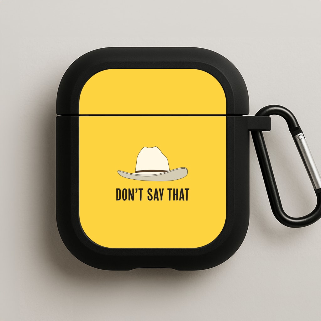 Don't Say That AirPods Case
