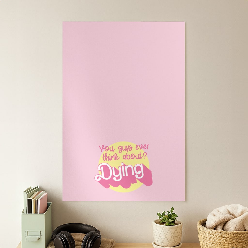 Do You Guys Ever Think About Dying? - Margot Poster