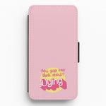 Do You Guys Ever Think About Dying? - Margot Flip / Wallet Phone Case
