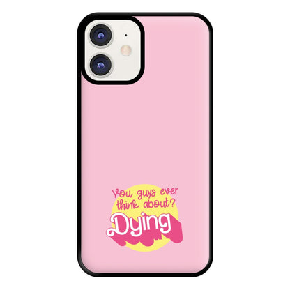 Do You Guys Ever Think About Dying? - Margot Phone Case for iPhone 12 / 12 Pro