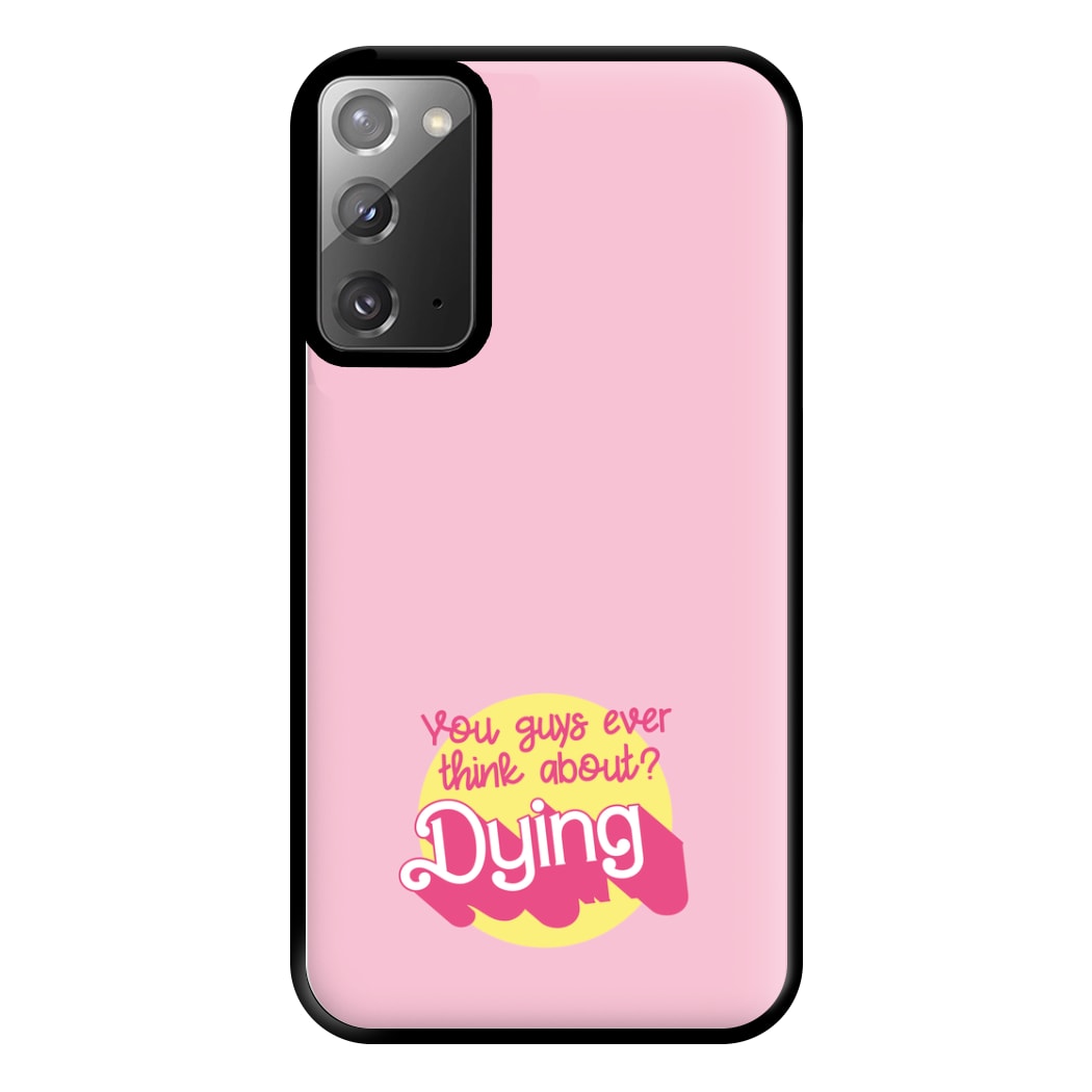 Do You Guys Ever Think About Dying? - Margot Phone Case for Galaxy Note 20 Ultra