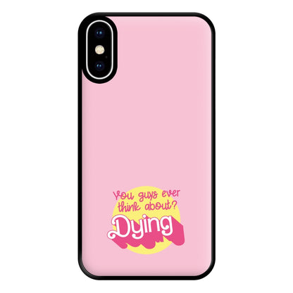 Do You Guys Ever Think About Dying? - Margot Phone Case for iPhone XS Max