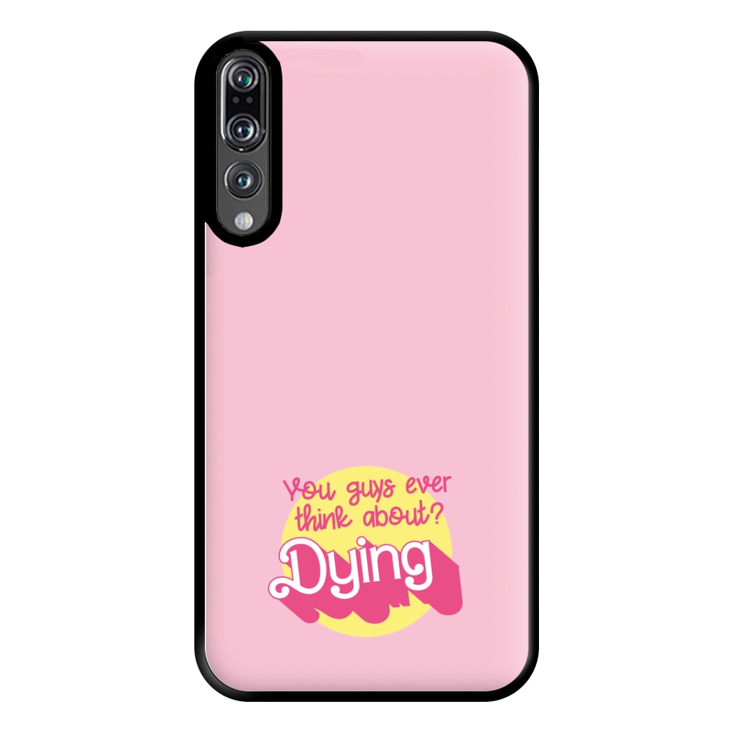 Do You Guys Ever Think About Dying? - Margot Phone Case for Huawei P20 Pro