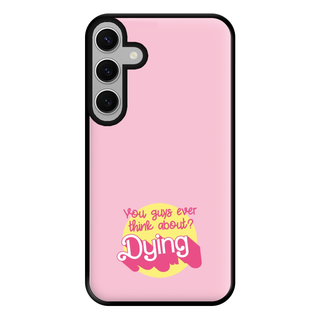 Do You Guys Ever Think About Dying? - Margot Phone Case for Galaxy S24FE