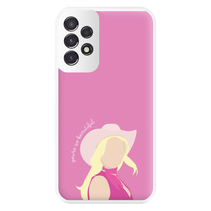 You're So Beautiful - Margot Phone Case for Galaxy A53