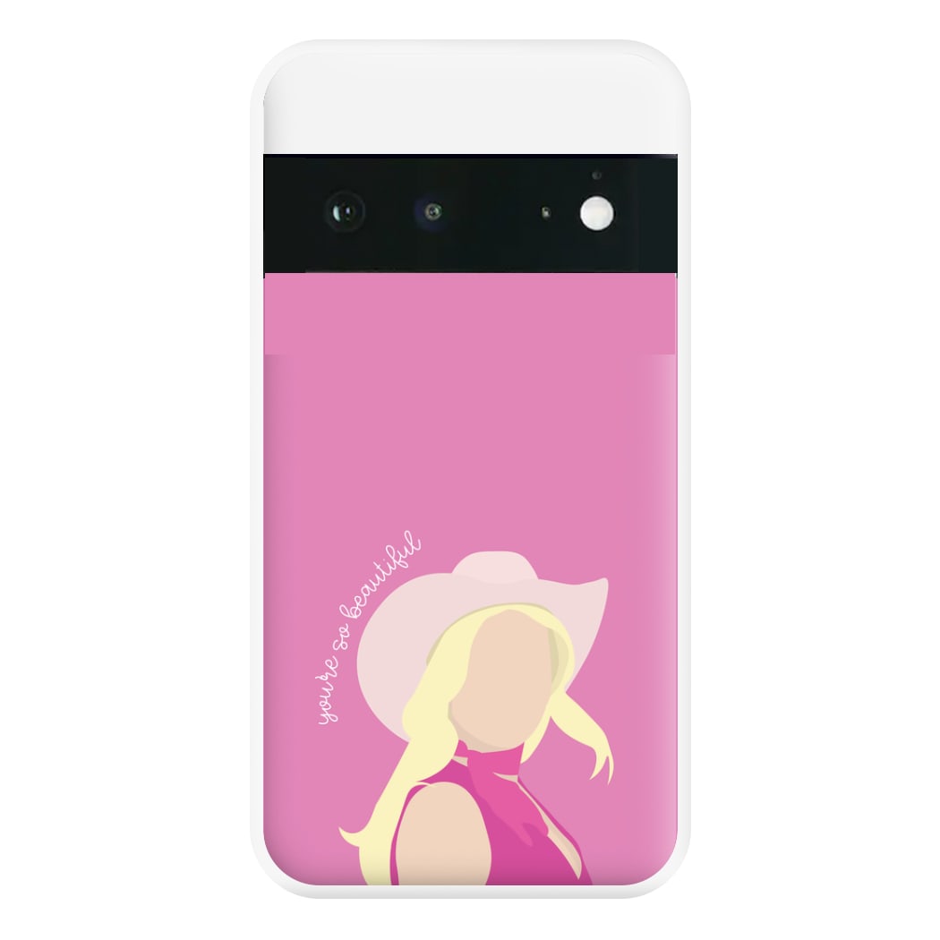 You're So Beautiful - Margot Phone Case for Google Pixel 6a