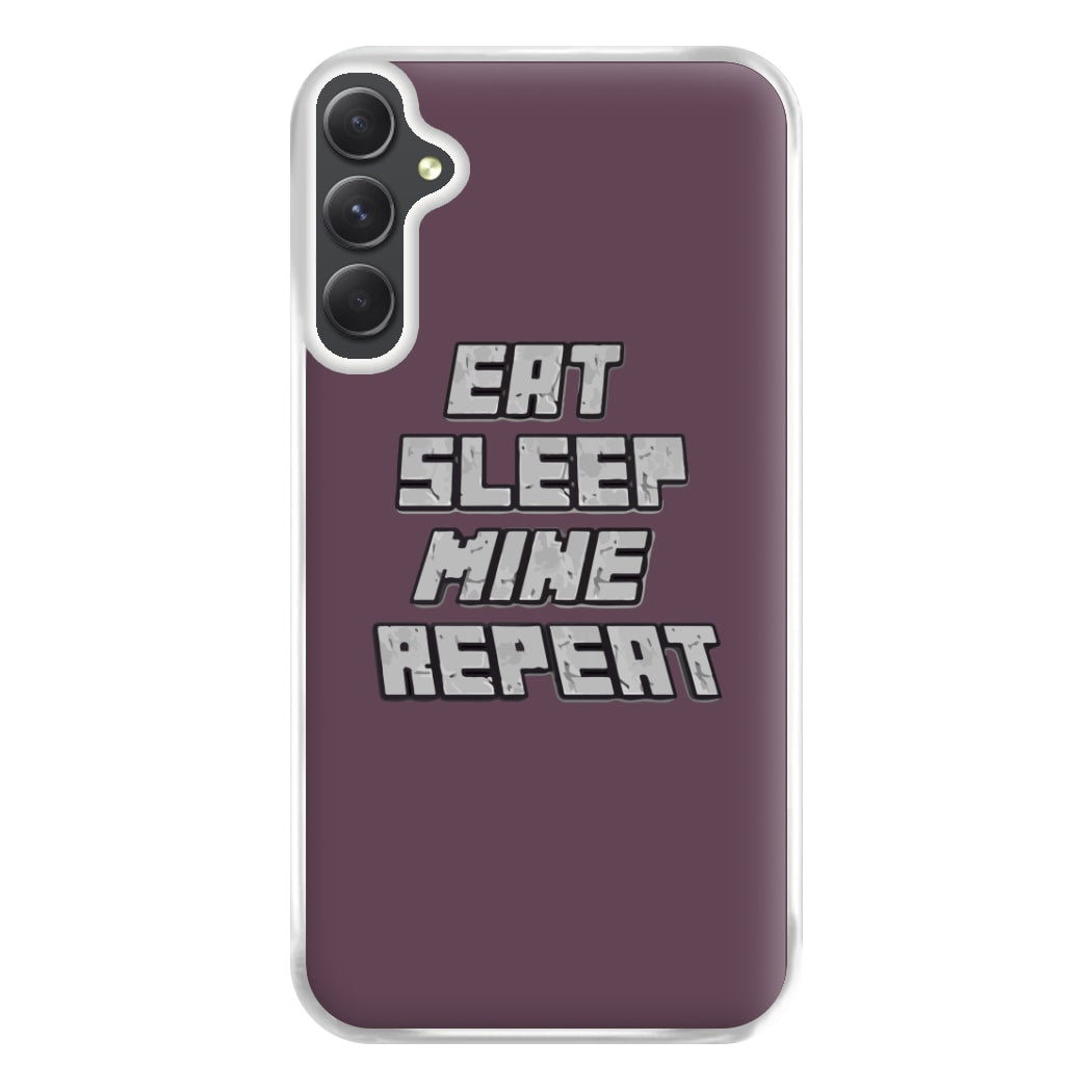 Eat Sleep Mine Repeat Phone Case for Galaxy A54