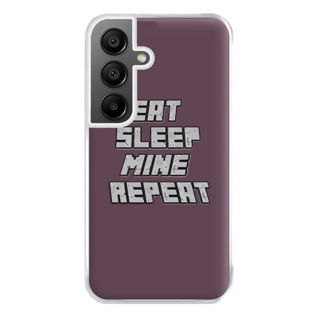 Eat Sleep Mine Repeat Phone Case for Galaxy A55