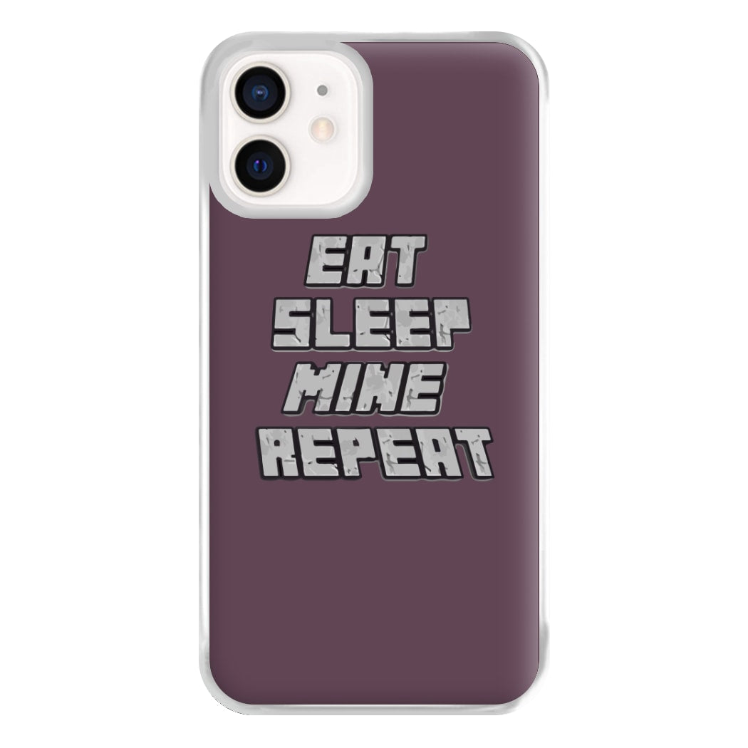 Eat Sleep Mine Repeat Phone Case for iPhone 12 Mini