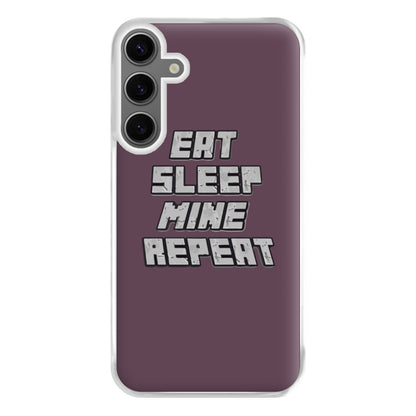 Eat Sleep Mine Repeat Phone Case for Galaxy S24FE