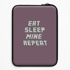 Eat Sleep Mine Repeat Laptop Sleeve