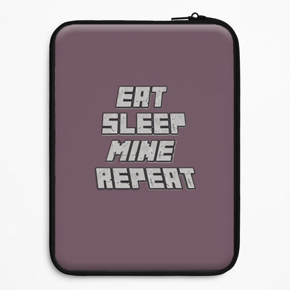 Eat Sleep Mine Repeat Universal Laptop Sleeve