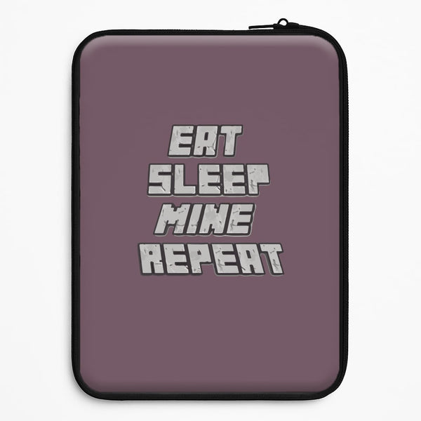 Eat Sleep Mine Repeat Universal Laptop Sleeve
