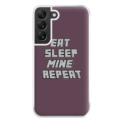 Eat Sleep Mine Repeat Phone Case for Galaxy S22 Plus