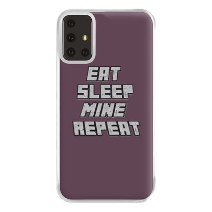 Eat Sleep Mine Repeat Phone Case for Galaxy A71