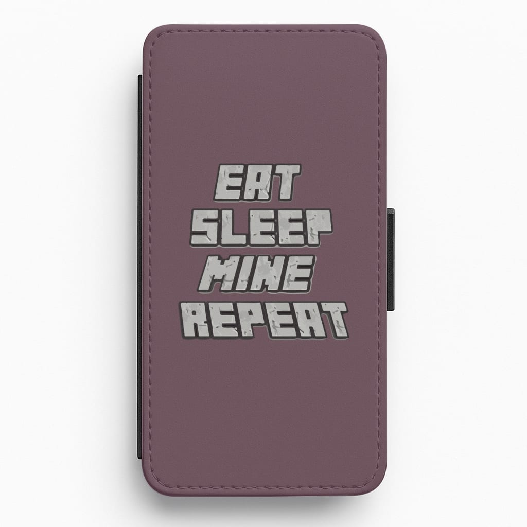 Eat Sleep Mine Repeat Flip / Wallet Phone Case